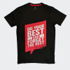 Do Your Best And Forget The Rest Tee
